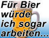 Gruppenavatar von Für Bier würde ich sogar arbeiten!!!