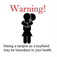 Twilight - Having a vampire as a boyfriend may be hazardous to your health...XD