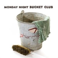 monday night bucket club@Pharmacy