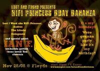 Lost & Found Presents Hifi Princess Bday Bananza@Floyds Club Lounge