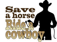 ♡♥Save a HORSE, ride a COWBOY ♡♥