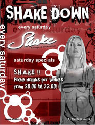 Shake Down- every saturday