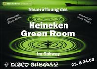 Neueröffnung Heineken Green Room@Subway
