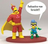 Radioactive-man......Vorsicht