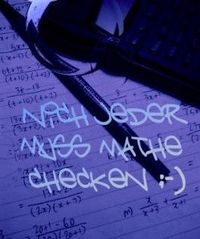 Nicht jedeR muSS MathE checken :)