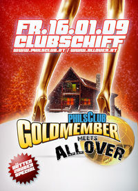 Phils Club - Goldmember MEETS AllOver @Clubschiff