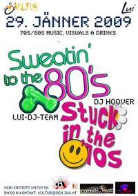 80's Party - Sweatin' to the 80's, Stuck in the 70's@JKU - Mensa / LUI