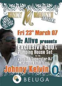 O2 Alive/Superstar DJ Johnny Kelvin@Beluga