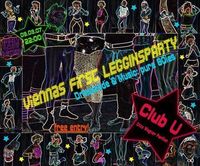 Vienna's first Legginsparty@Club U