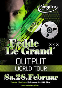 Fedde le Grand - Output  World Tour@Empire