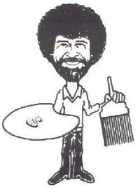 Bob Ross was "there" ;)