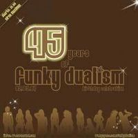 45 years of Funky Dualism@Maximus