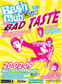 Bash Club goes Bad Taste@Halle B