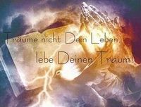 Moin MoTTo....TRäume nichT Doin LeBen...LeBe Doinen TRaum