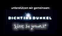 DICHT ins DUNKEL