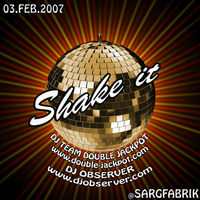 Shake it@Sargfabrik