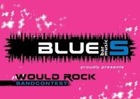 Would Rock Bandcontest@Blues Pub