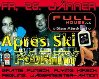 Apres - Ski  Party@Fullhouse