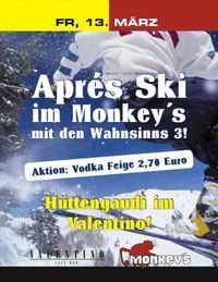 Apres Ski im Monkey`s mit den Wahnsinns 3