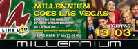 Millennium goes Las Vegas@Millennium Leonding