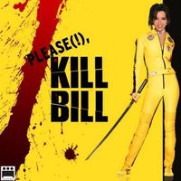 !†††Kill Bill please†††!