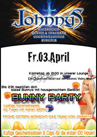 Bunny Party - Frohe OSTERN@Johnnys - The Castle of Emotions