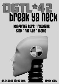 dgtl42-break ya neck = break beat @Nöfas