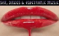 SEX, DRUGS & ELECTRONIC MUSIC