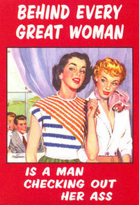 Gruppenavatar von Behind every great woman is a man checking out her ass