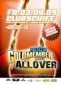 Phils Club Goldmember meets All Over@Clubschiff