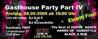 Gasthouseparty Part IV@Gasthaus Topf