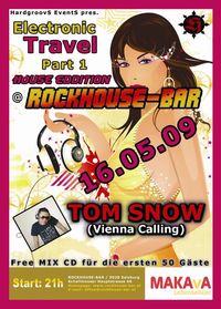 Electronic Travel Part 1, with TOM SNOW@Rockhouse-Bar