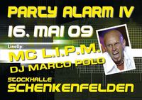 Party  Alarm IV@Stockschützenhalle Schenkenfelden