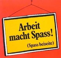 Gruppenavatar von Arbeit macht Spaß, ich könnte stundenlang dabei zuschauen