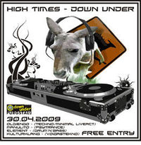 High Times - Down Under@Down Under