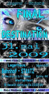 Final Destination 09@Lagerhaus Staatz