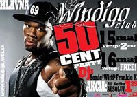 50 cent Párty@Windigo Club