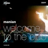 Welcome To The Club -Manian 