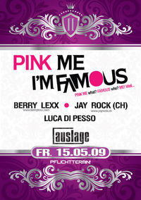 Pink me I'm Famous@Die Auslage