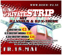 Private STRIP - Vorsicht HOT! Mit DJ Vyrus & DJ X-TREME@P2