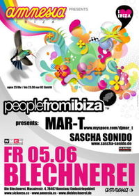 AMNESIA IBIZA pres. PEOPLE FROM IBIZA WITH MAR-T@Die Blechnerei