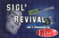 Sigl´s Revival@Eder´s