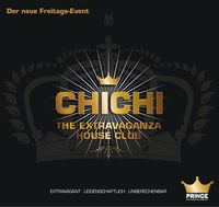 Chichi the extravaganza house club@Prince Cafe Bar
