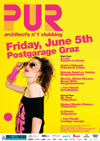 PUR - architect´s n°1 clubbing@Postgarage