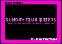 Sunday Club @ ZIZAS@Zizas