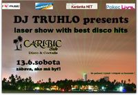 DJ TRUHLO laser show@Caribic Club