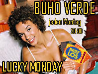 LUCKY Monday@Buho Verde