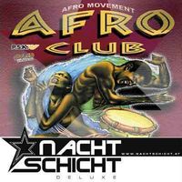 Afro Club@Nachtschicht deluxe