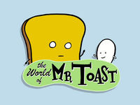 Mr. Toast = The Best