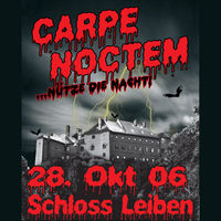 Carpe Noctem - nütze die Nacht!!@Schloss Leiben